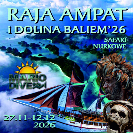 Raja Ampat '26 /safari nurkowe/ i Dolina Baliem